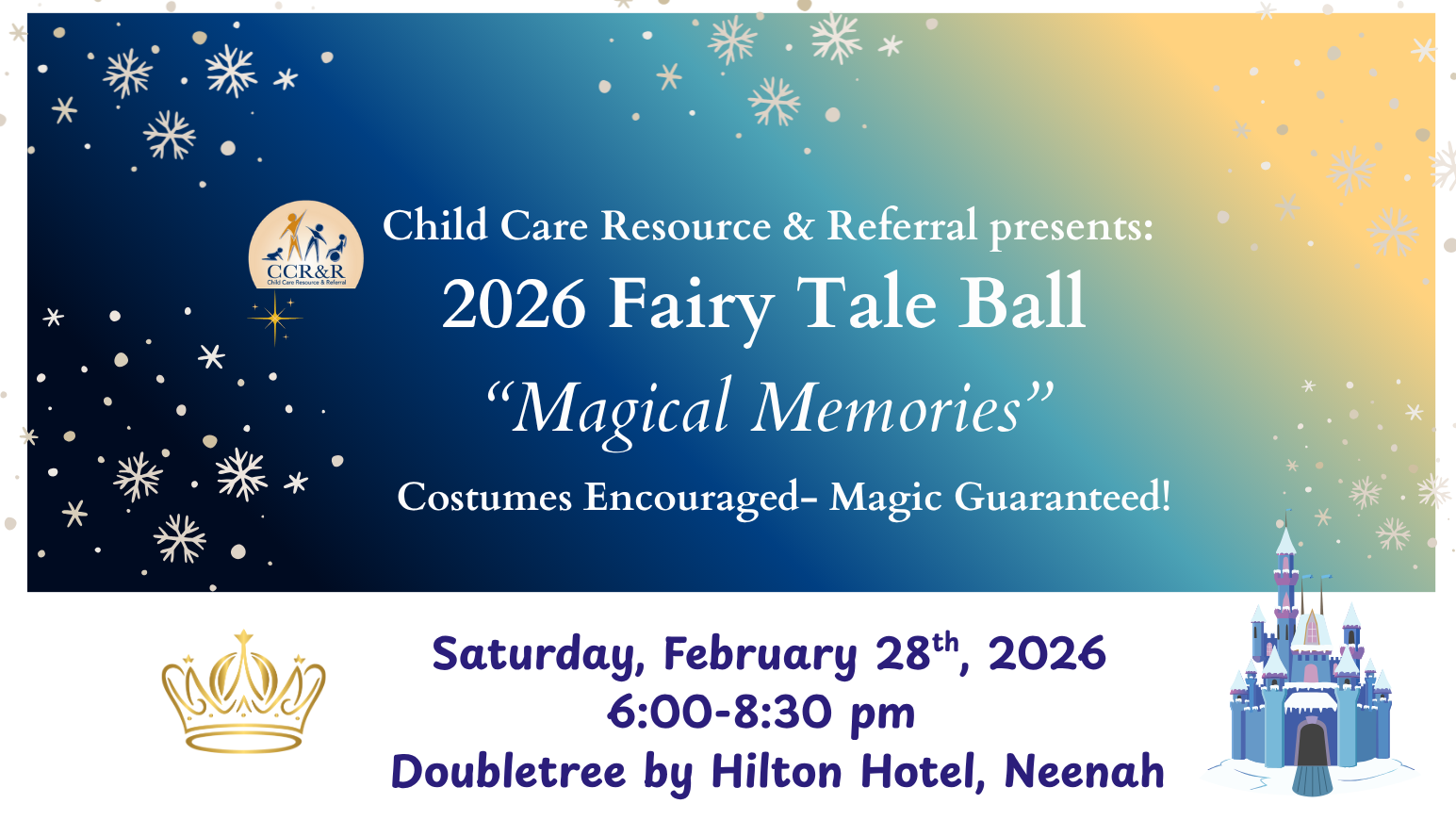 2026 Fairy Tale Ball Saturday, February 28, 2026 6-8:30PM.  Doubletree by Hilton Hotel, Neenah
