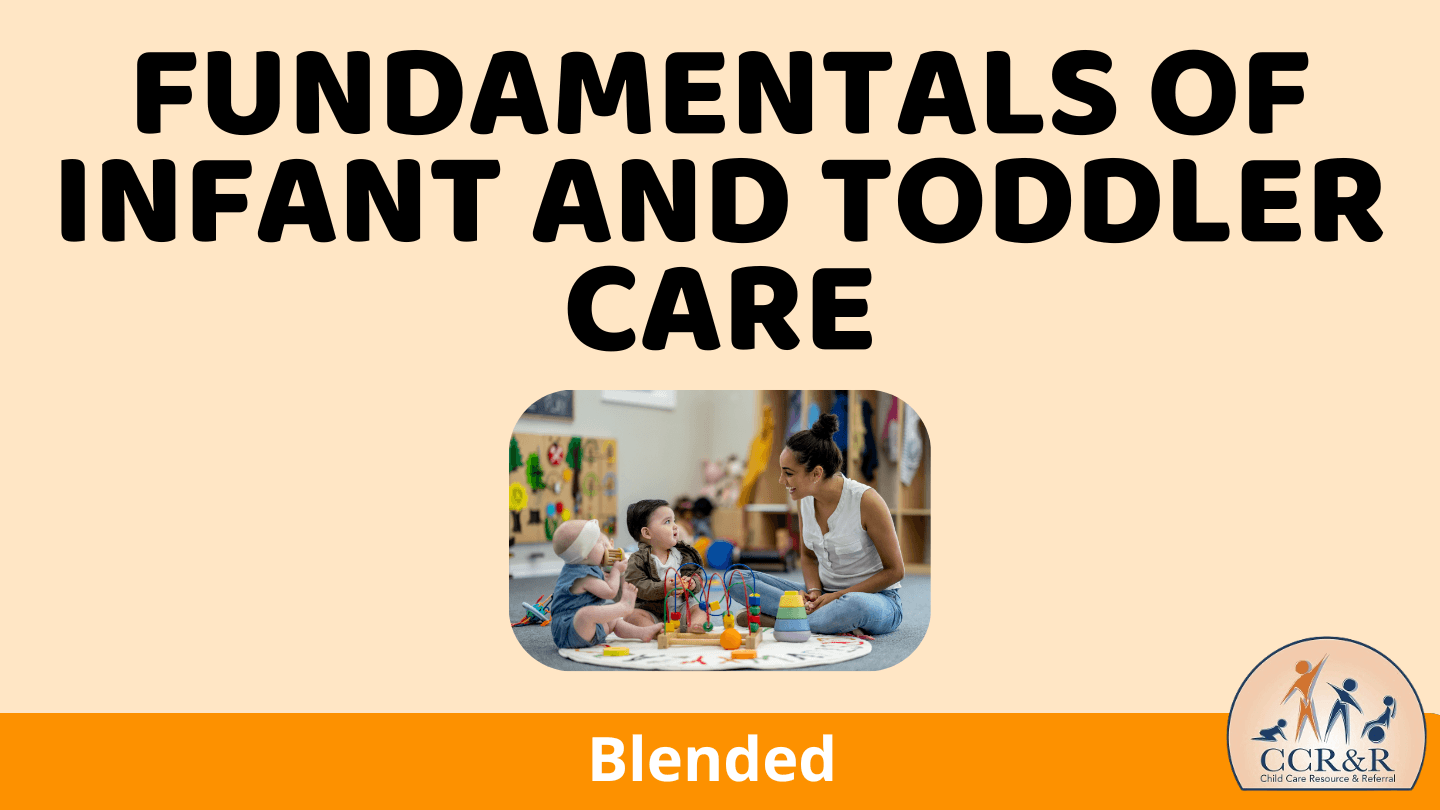 Fundamentals of Infant and Toddler Care – Blended Model