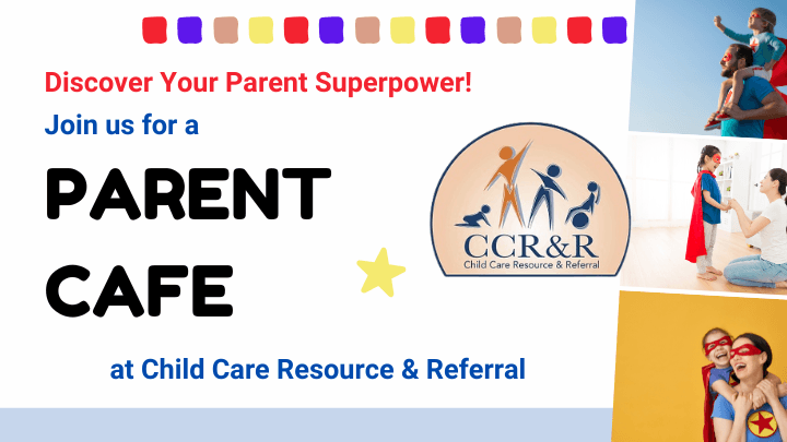 Parent Cafe at CCR&R